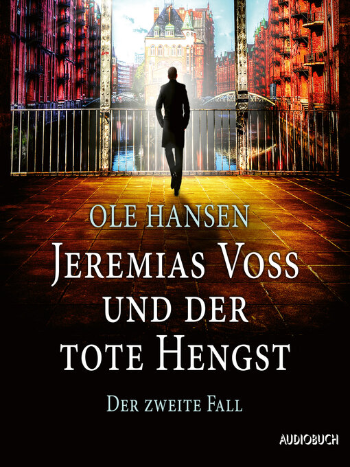 Title details for Jeremias Voss und der tote Hengst--Der zweite Fall by Ole Hansen - Available